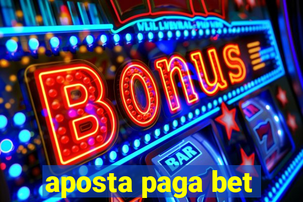 aposta paga bet